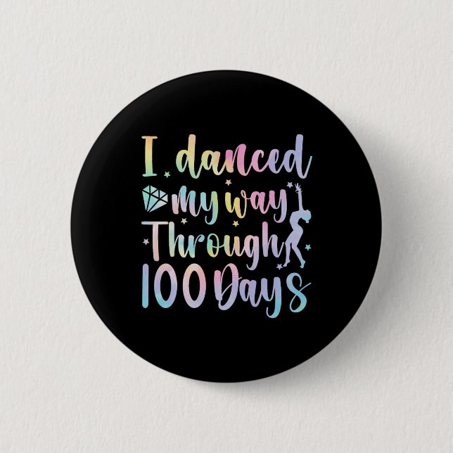 Ich tanzte durch 100 Tage Schultanz Button (Vorderseite)