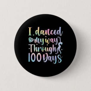 Ich tanzte mich durch 100 Schultage Tänzerin Button
