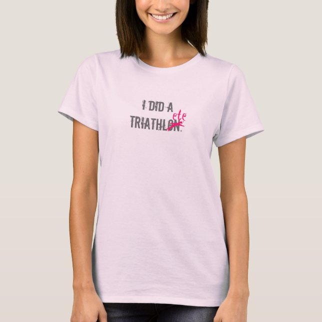 Ich tat ein triathlete T-Shirt (Vorderseite)