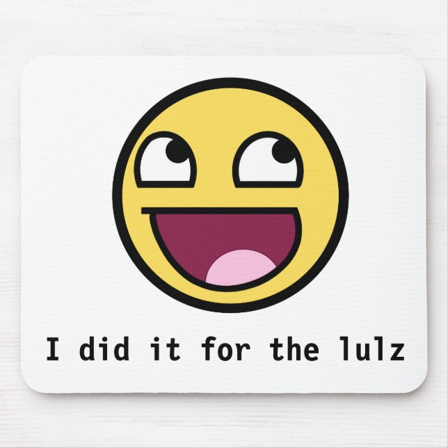 Ich tat es für das Lulz-Mauspad Mousepad (Vorne)
