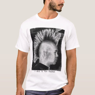 ich tat es für fashon (Damen) T-Shirt