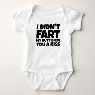 Ich tat nicht Furz, die mein Hintern Sie ein Kuss Baby Strampler