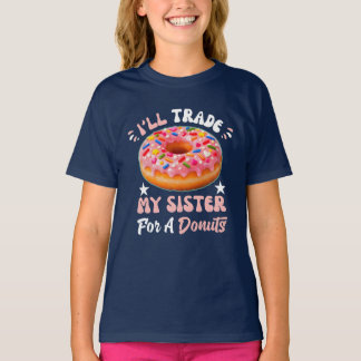 Ich tausche meine Schwester gegen Donuts T-Shirt