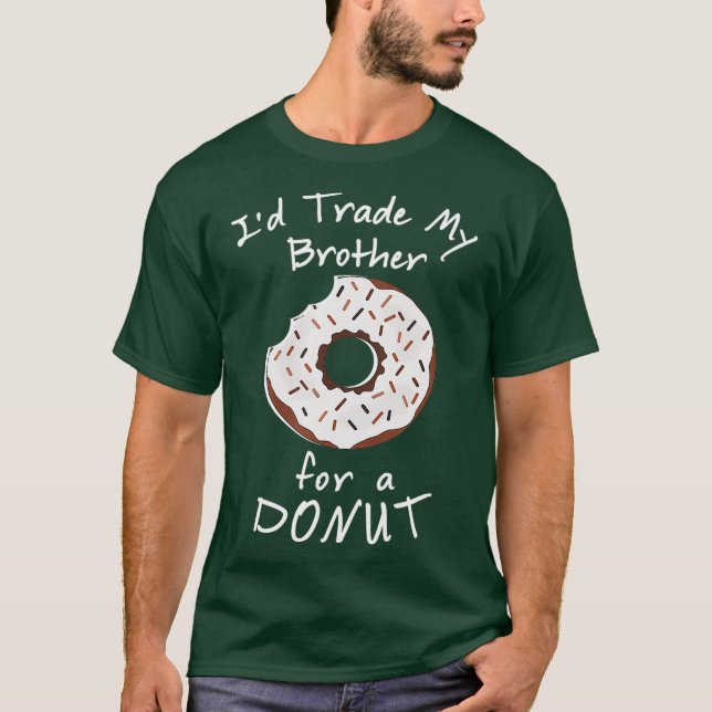 Ich tausche meinen Bruder gegen ein Donut Funny Fo T-Shirt (Vorderseite)