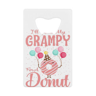 Ich tausche meinen Grampy gegen einen Donut. Geldbeutel Flaschenöffner