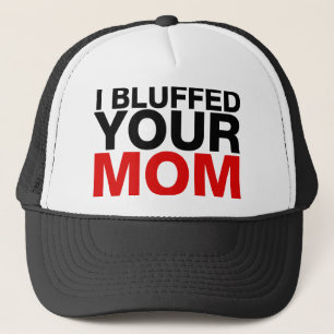 Ich täuschte Ihre Mama Truckerkappe