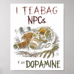 Ich teile NPCs für Dopamin - Lustiger Zombie-Gamer Poster