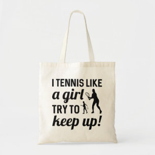 Ich Tennis wie ein Mädchen Behalt auf Tragetasche