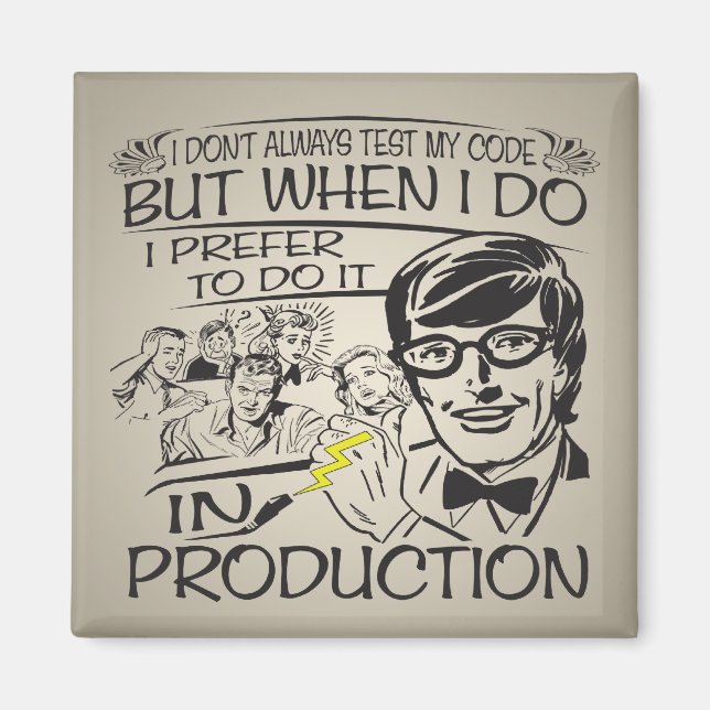 Ich teste nicht immer meinen Code Magnet (Vorne)