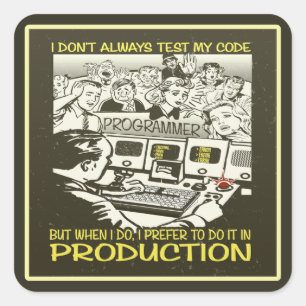 Ich teste nicht immer meinen Code Quadratischer Aufkleber