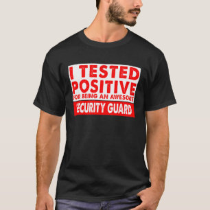 Ich testete positiv, ein Phantastischer Sicherheit T-Shirt