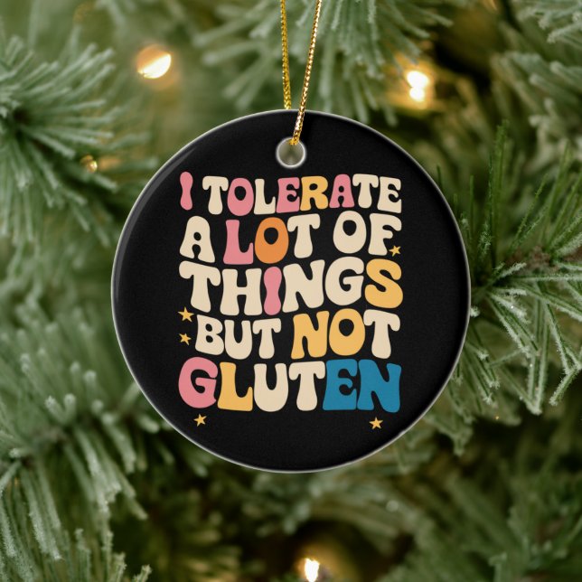 Ich toleriere viele Dinge, aber kein Gluten Keramik Ornament (Baum)