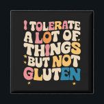 Ich toleriere viele Dinge, aber kein Gluten Magnet<br><div class="desc">Ich toleriere viele Dinge,  aber nicht Glutenherden</div>