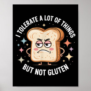 Ich toleriere viele Dinge, aber kein Gluten Poster