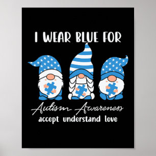 Ich trage Blau für Autismus-Bewusstsein Akzeptiere Poster