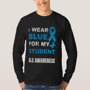 ICH TRAGE BLAU FÜR DAS ALS-BEWUSSTSEIN MEINER SCHÜ T-Shirt