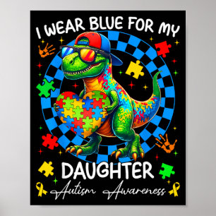 Ich trage Blau für den Stolz meiner Tochter Autism Poster