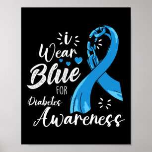 Ich trage Blau für Diabetes Awareness Diabetes Typ Poster