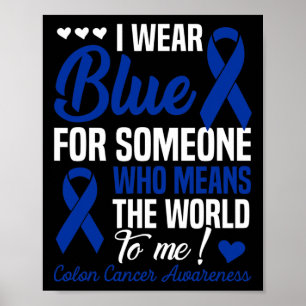 Ich trage Blau für jemanden, der World to Me Colo Poster