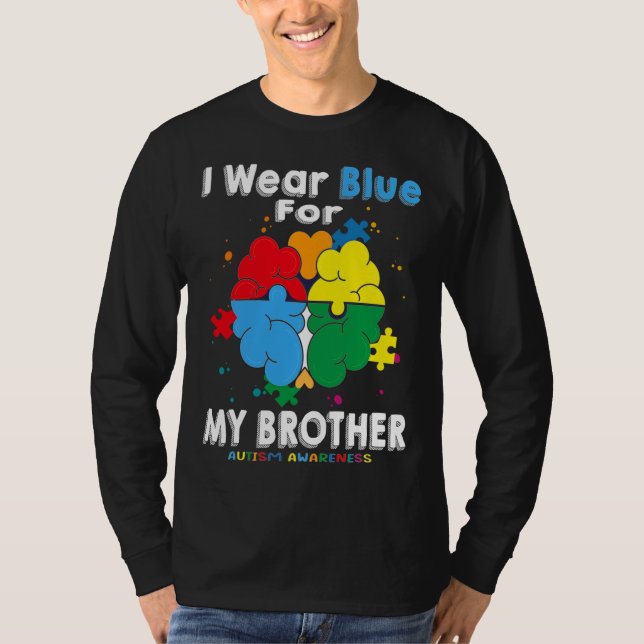 Ich trage Blau für mein Bruder Autismus Bewusstsei T-Shirt (Vorderseite)