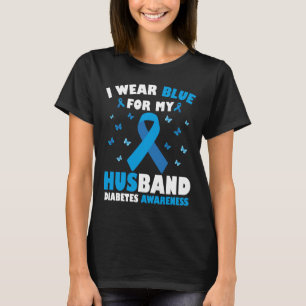 Ich trage Blau für mein Ehemann Diabetes Awareness T-Shirt