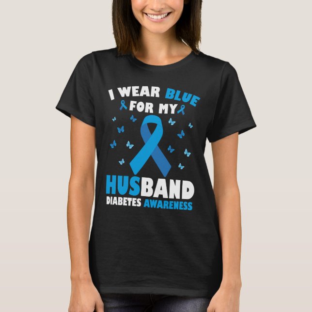 Ich trage Blau für mein Ehemann Diabetes Awareness T-Shirt (Vorderseite)