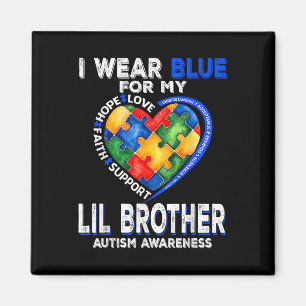 Ich trage Blau für mein Lil Brother Autismus Bewus Magnet