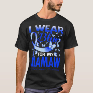 Ich trage Blau für mein MAMAW Colon Cancer Awarene T-Shirt