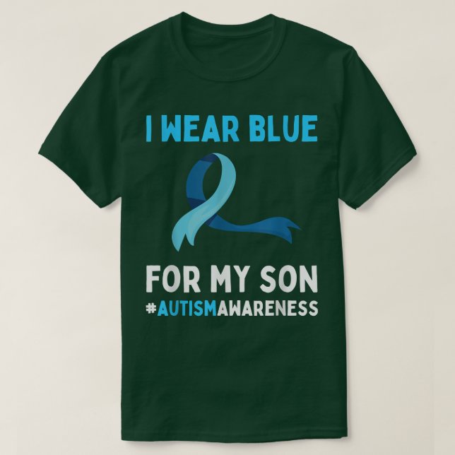 Ich trage Blau für mein Son Autismus Awareness Day T-Shirt (Design vorne)