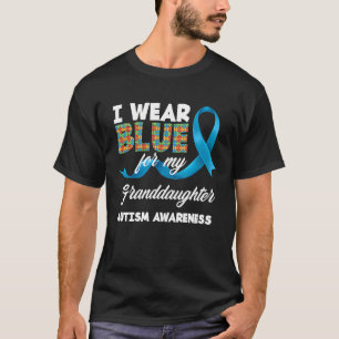 Ich trage Blau für meine autistische Enkeltochter  T-Shirt