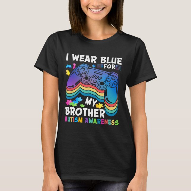 Ich trage Blau für meine Bruderautismus Awareness  T-Shirt (Vorderseite)