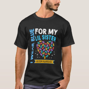 Ich trage Blau für meine kleine Schwester Autismus T-Shirt