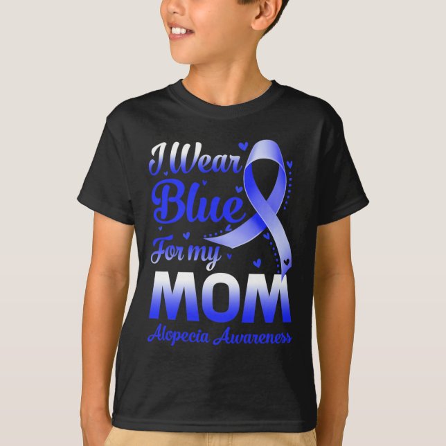 Ich trage Blau für meine Mama Alopezie Awareness T-Shirt (Vorderseite)