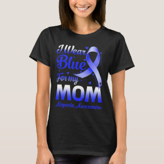 Ich trage Blau für meine Mama Alopezie Awareness T-Shirt
