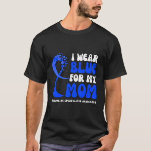 Ich trage Blau für meine Mama Ankylosing Spondylit T-Shirt