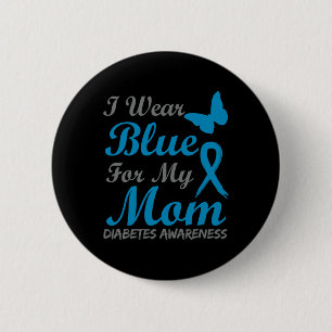 Ich trage Blau für meine Mama Diabetes Awareness R Button