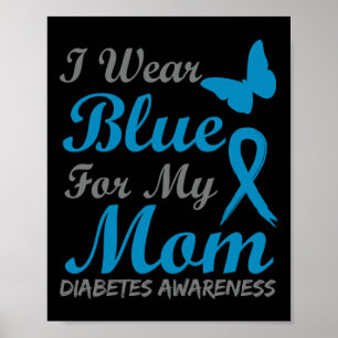 Ich trage Blau für meine Mama Diabetes Awareness R Poster