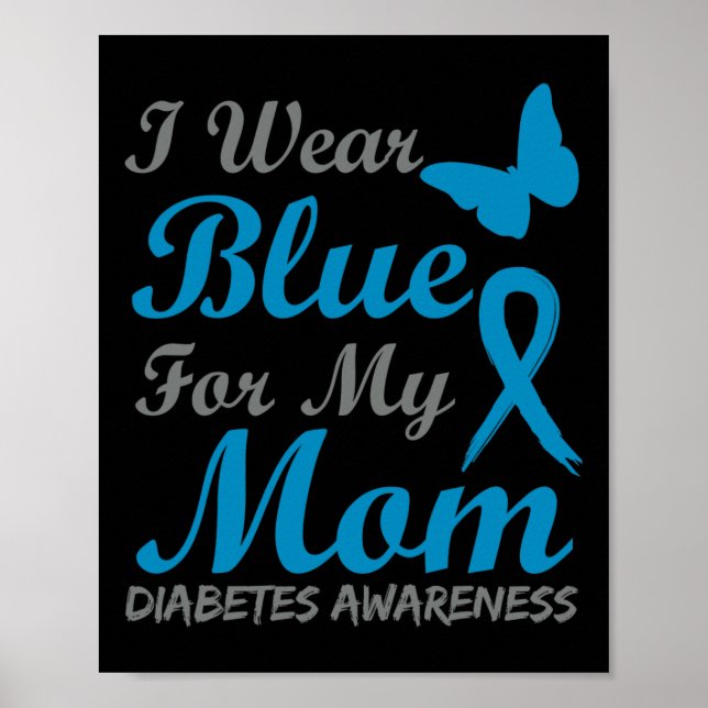 Ich trage Blau für meine Mama Diabetes Awareness R Poster (Vorne)