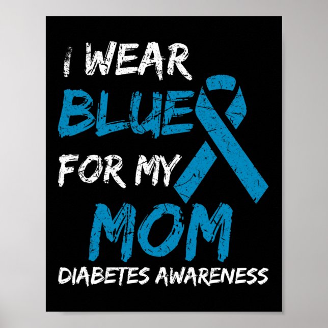Ich trage Blau für meine Mama Diabetes-Sensibilisi Poster (Vorne)