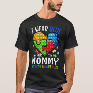 Ich trage Blau für meine Mutti Autism Awareness Po T-Shirt
