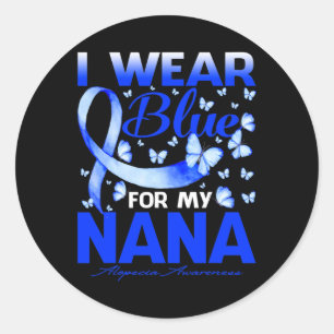 Ich trage Blau für meine Nana Alopezie Awareness B Runder Aufkleber