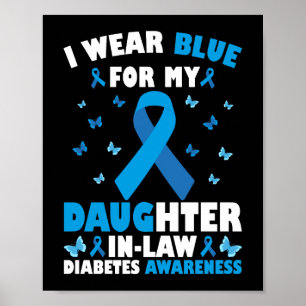 Ich trage Blau für meine Schwägerin Typ 1 Diabetes Poster