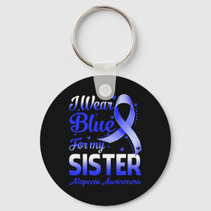 Ich trage Blau für meine Schwester Alopezie Bewuss Schlüsselanhänger