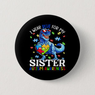 Ich trage Blau für meine Schwester Autismus Awaren Button