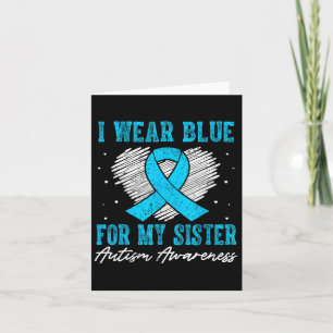 Ich trage Blau für meine Schwester Autismus Bewuss Karte