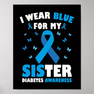 Ich trage Blau für meine Schwester Diabetes Awaren Poster