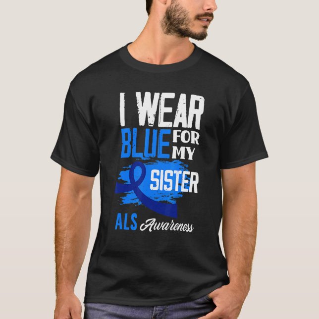 Ich trage Blau für meine Schwester Unterstützung a T-Shirt (Vorderseite)
