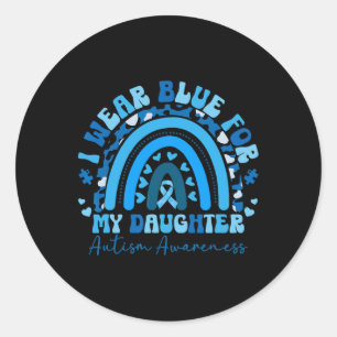 Ich trage Blau für meine Tochter Autismus Awarenes Runder Aufkleber