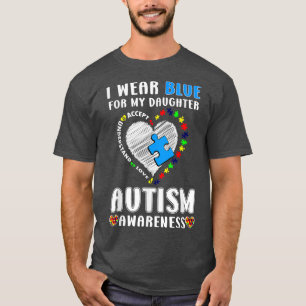 Ich trage Blau für meine Tochter-Autismus-Bewussts T-Shirt