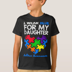 Ich trage Blau für meine Tochter Autismus-Bewussts T-Shirt